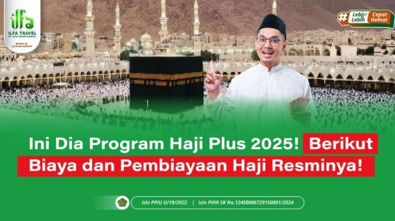 Ini Dia Program Haji Plus 2025 beserta Biayanya !!!